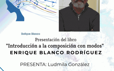 Presentación del libro «INTRODUCCIÓN A LA COMPOSICIÓN CON MODOS» de ENRIQUE BLANCO