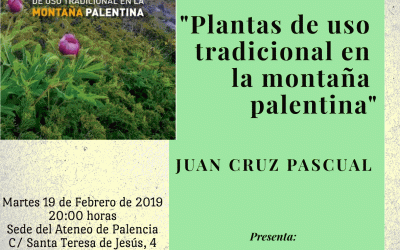Presentación del libro «PLANTAS DE USO TRADICIONAL EN LA MONTAÑA PALENTINA» de JUAN CRUZ