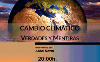 «Cambio climático: verdades y mentiras»