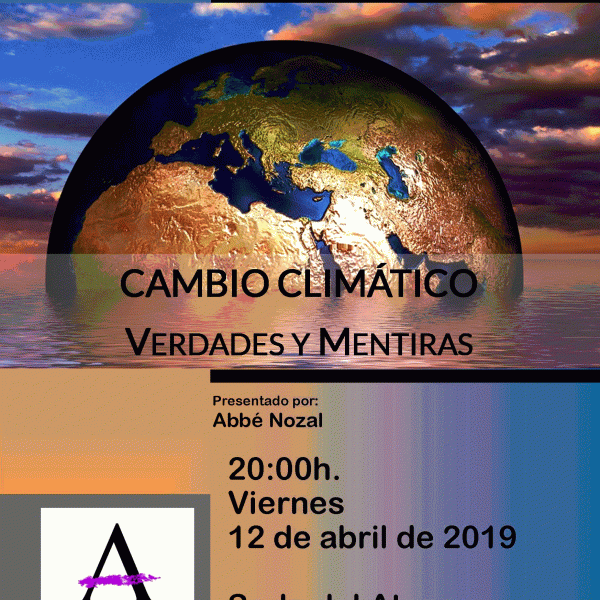 «Cambio climático: verdades y mentiras»