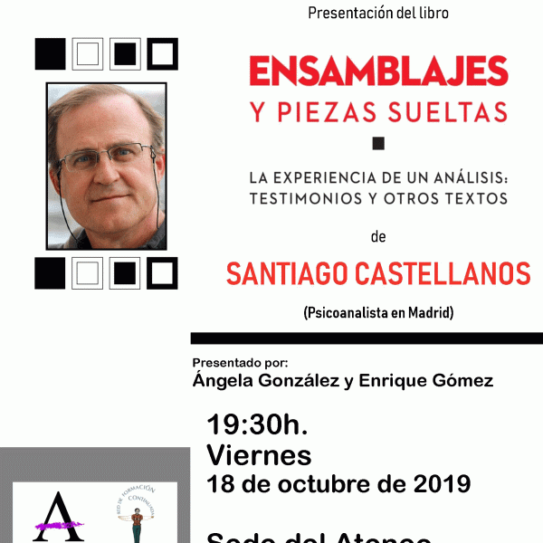 Presentación del libro «ENSAMBLAJES Y PIEZAS SUELTAS» de Santiago Castellanos