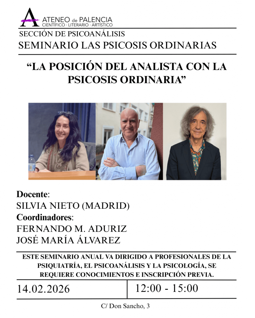 SECCIÓN DE PSICOANÁLISIS · CONFERENCIA - Silvia Nieto (Madrid) - "La posición del analista con la psicosis ordinaria"
