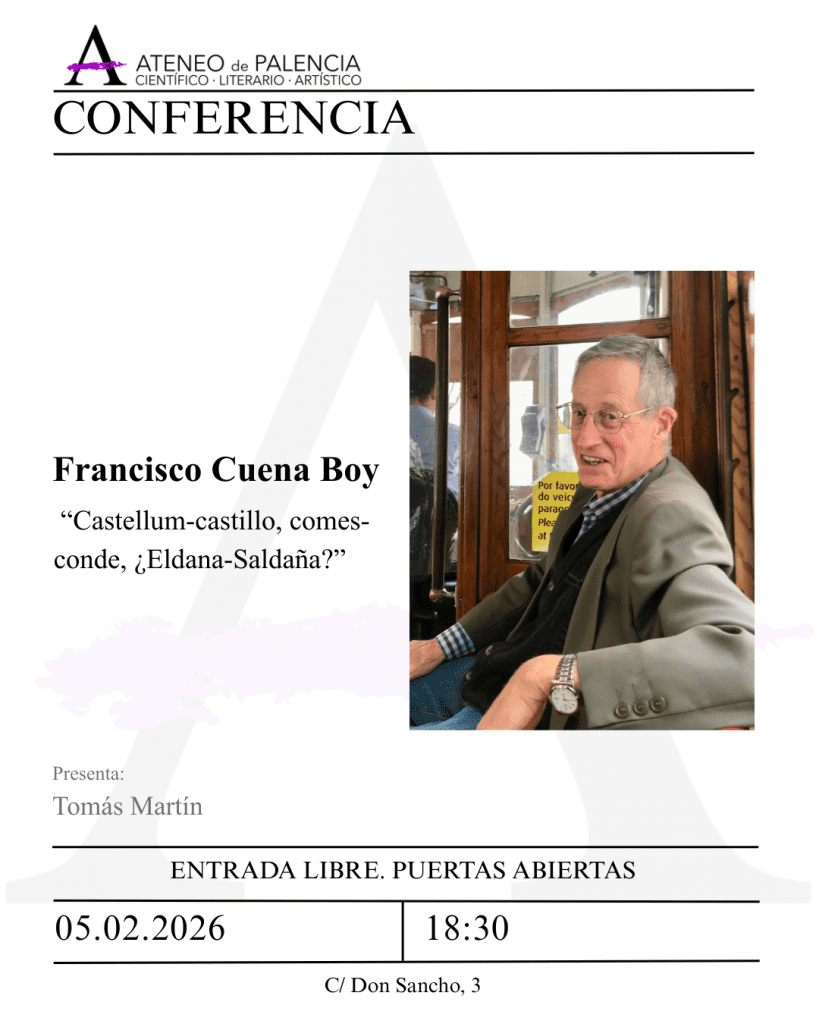 CONFERENCIA - Francisco Cuena Boy - “Castellum-castillo, comes-conde, ¿Eldana-Saldaña?”